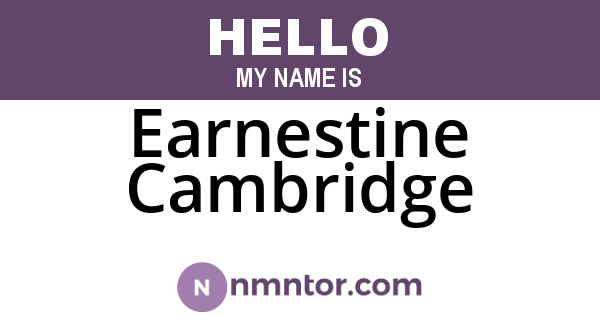 Earnestine Cambridge
