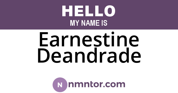 Earnestine Deandrade