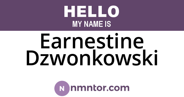 Earnestine Dzwonkowski
