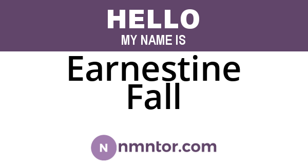 Earnestine Fall