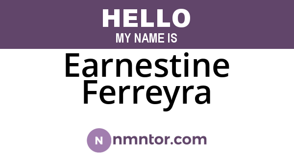 Earnestine Ferreyra