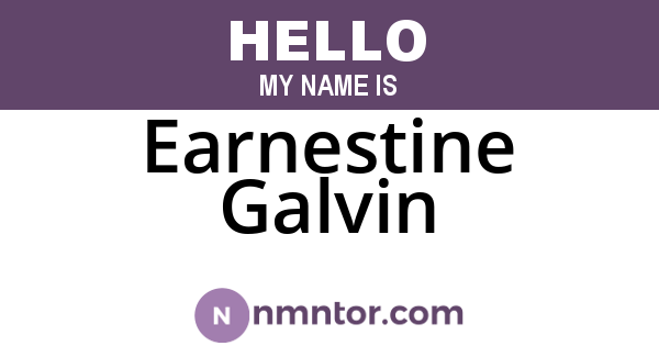 Earnestine Galvin