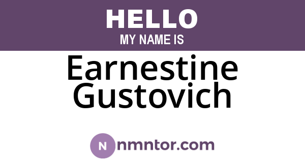 Earnestine Gustovich