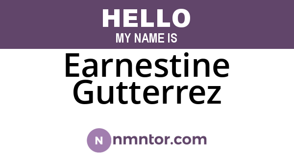 Earnestine Gutterrez