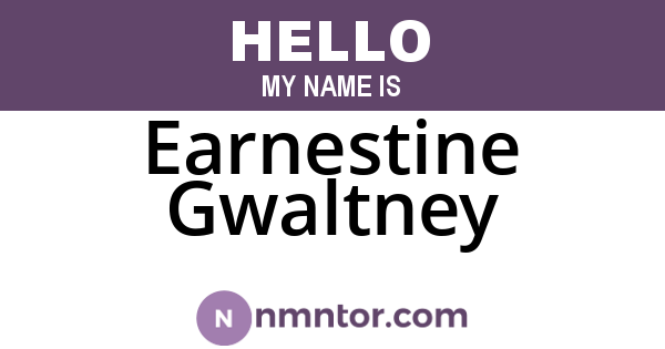 Earnestine Gwaltney