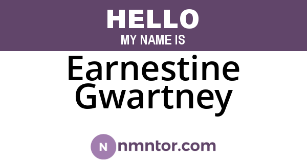 Earnestine Gwartney