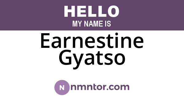 Earnestine Gyatso