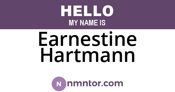 Earnestine Hartmann