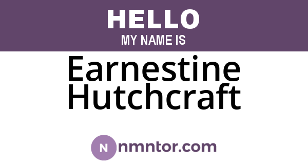 Earnestine Hutchcraft