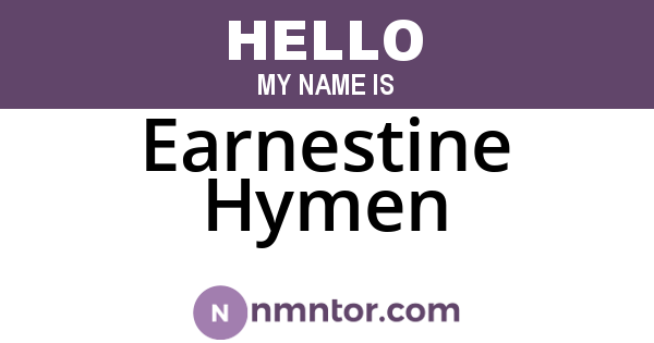 Earnestine Hymen