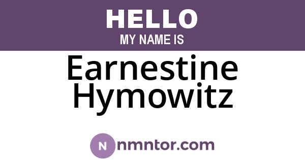 Earnestine Hymowitz