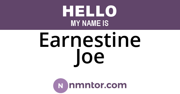 Earnestine Joe