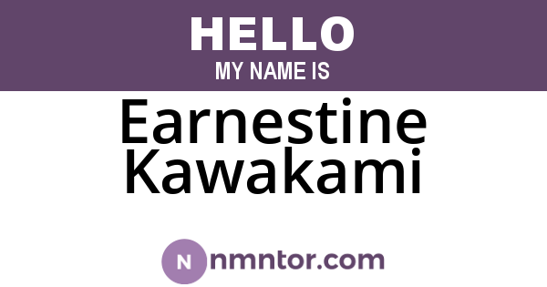 Earnestine Kawakami
