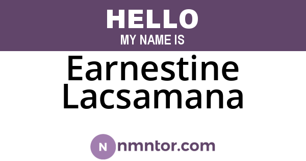 Earnestine Lacsamana