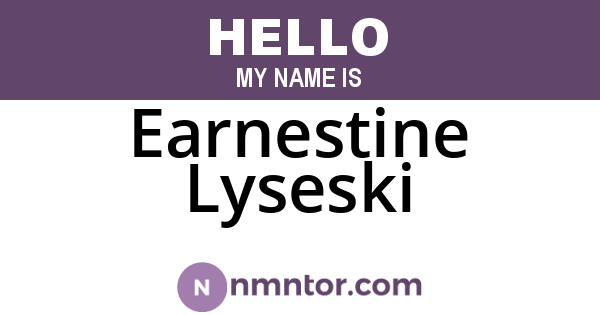 Earnestine Lyseski