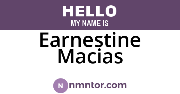 Earnestine Macias