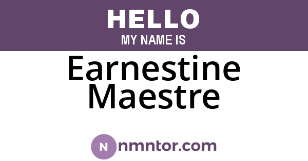 Earnestine Maestre
