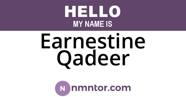 Earnestine Qadeer