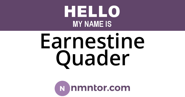 Earnestine Quader