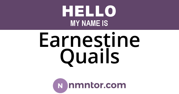 Earnestine Quails