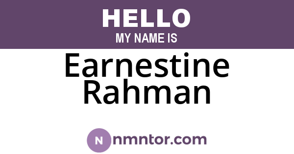Earnestine Rahman