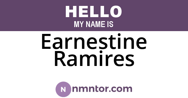 Earnestine Ramires