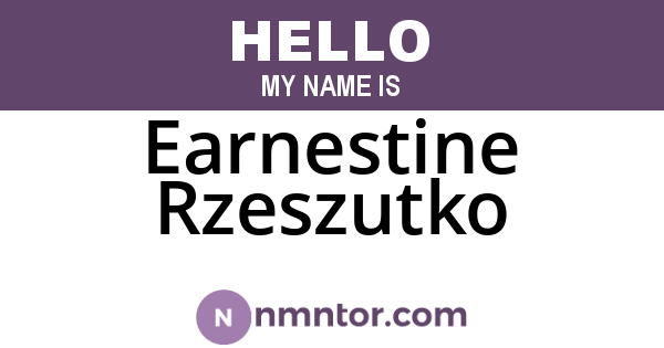 Earnestine Rzeszutko