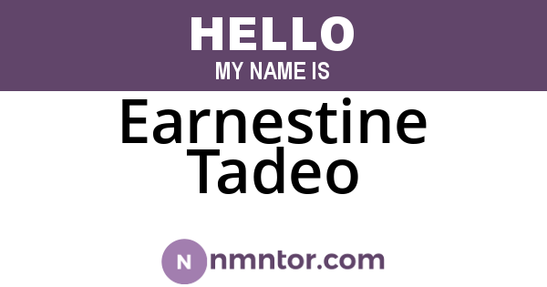 Earnestine Tadeo