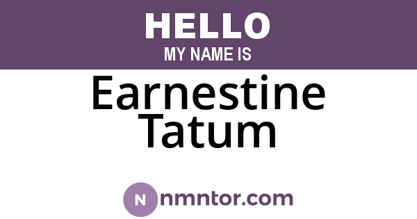 Earnestine Tatum