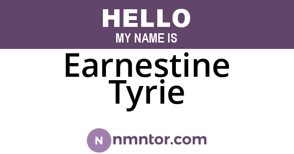 Earnestine Tyrie