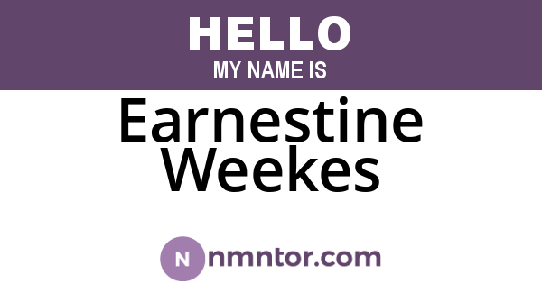 Earnestine Weekes