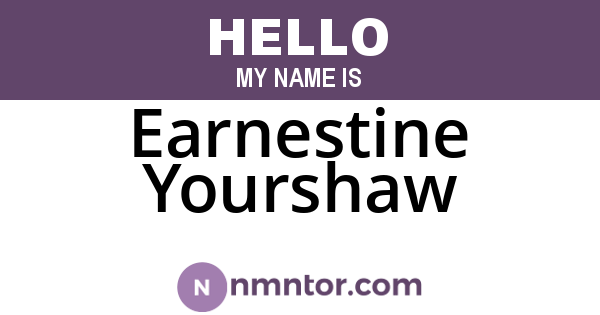 Earnestine Yourshaw