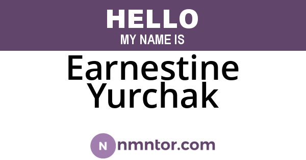Earnestine Yurchak
