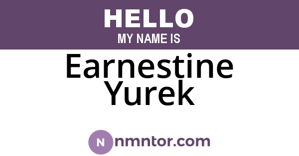 Earnestine Yurek