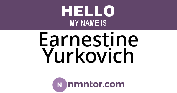 Earnestine Yurkovich