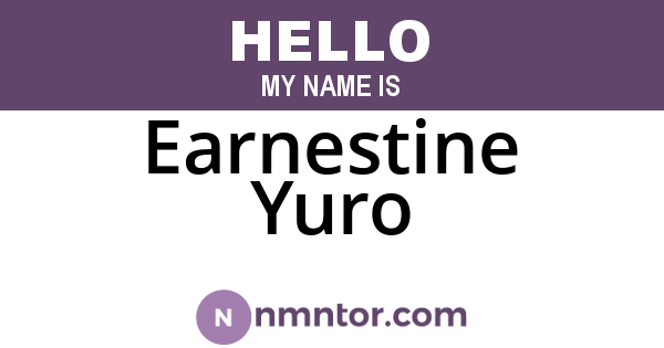 Earnestine Yuro