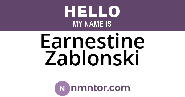 Earnestine Zablonski