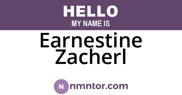 Earnestine Zacherl