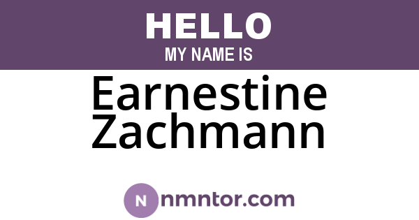 Earnestine Zachmann