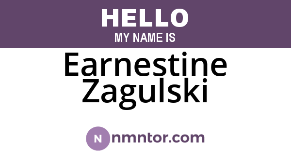 Earnestine Zagulski