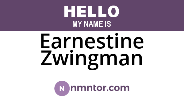 Earnestine Zwingman