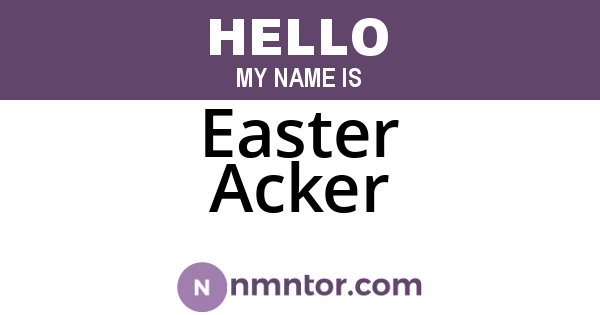 Easter Acker