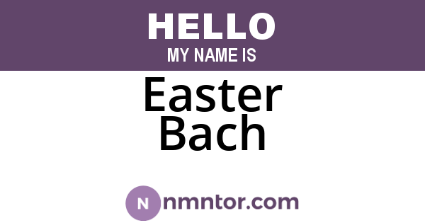 Easter Bach