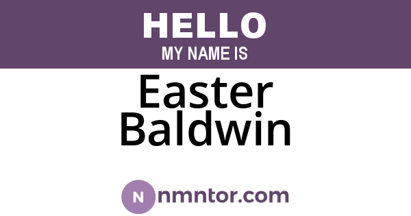 Easter Baldwin