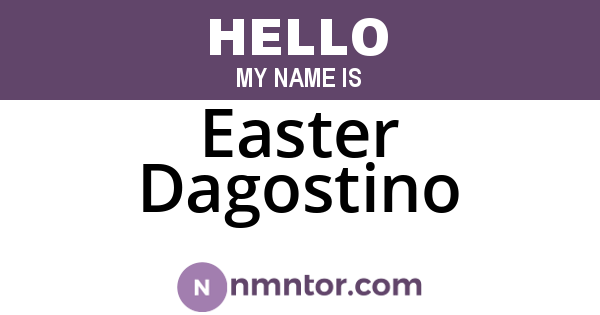 Easter Dagostino