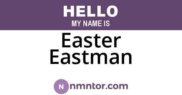 Easter Eastman