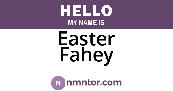 Easter Fahey