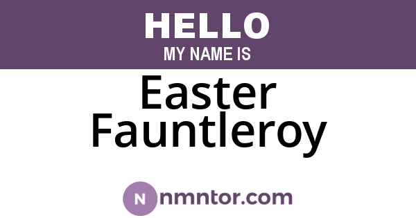 Easter Fauntleroy