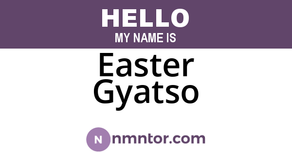 Easter Gyatso