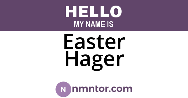 Easter Hager